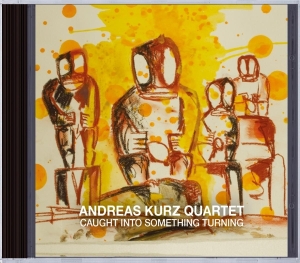 Kurz Andreas - Caught Into Something Turning in the group CD / Jazz at Bengans Skivbutik AB (3929023)