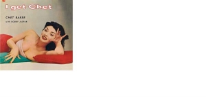Chet Baker - I Get Chet in the group VINYL / Jazz at Bengans Skivbutik AB (3929618)