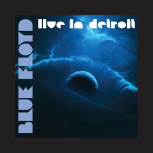Blue Floyd - Live In Detroit in the group CD / Pop-Rock at Bengans Skivbutik AB (3929647)