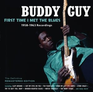 Buddy Guy - First Time I Met The Blues in the group Minishops / Buddy Guy at Bengans Skivbutik AB (3929678)