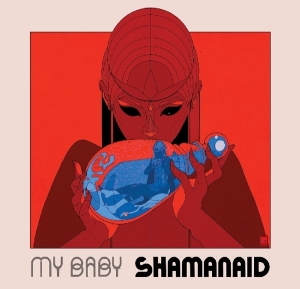 My Baby - Shamanaid in the group CD / RnB-Soul at Bengans Skivbutik AB (3929701)