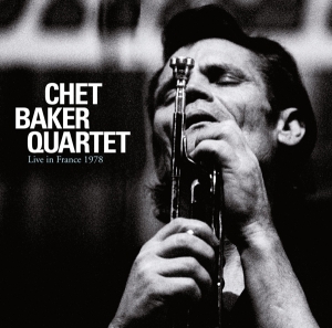 Baker Chet -Quartet- - Live In France 1978 in the group CD / Jazz at Bengans Skivbutik AB (3929797)
