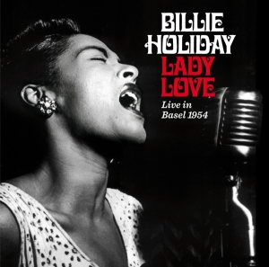 Holiday Billie - Ladylove - Live In Basel 1954 in the group CD / Jazz at Bengans Skivbutik AB (3929833)