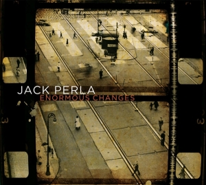 Jack Perla - Enormous Changes in the group CD / Jazz at Bengans Skivbutik AB (3929856)