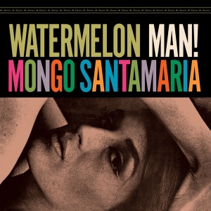 Mongo Santamaria - Watermelon Man -Bonus Tr- in the group VINYL / Pop-Rock,Övrigt at Bengans Skivbutik AB (3929880)