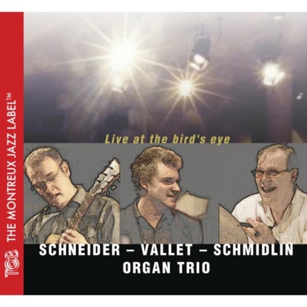 Schneider/Vallet/Schmidlin Organ Trio - Live At The Bird's Eye in the group CD / Bestsellers at Bengans Skivbutik AB (3929932)