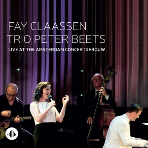 Claassen Fay - Live At The Amsterdam Concertgebouw in the group CD / Jazz at Bengans Skivbutik AB (3929962)
