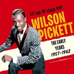 Wilson Pickett - Let Me Be Your Boy - The Early Years 195 in the group CD / Pop-Rock,RnB-Soul,Övrigt at Bengans Skivbutik AB (3930028)
