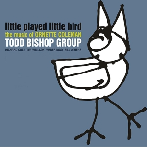 Bishop Todd - Little Played Little Bird in the group CD / Jazz/Blues at Bengans Skivbutik AB (3930079)