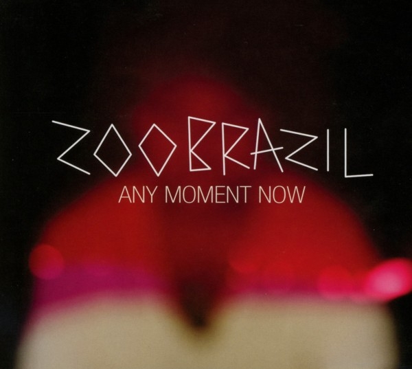 Zoo Brazil - Any Moment Now in the group CD / Bestsellers at Bengans Skivbutik AB (3930102)