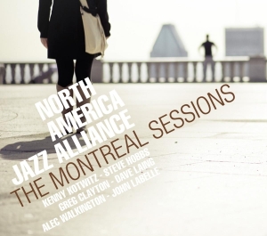 North America Jazz Alliance - Montreal Sessions in the group CD / Jazz at Bengans Skivbutik AB (3930104)