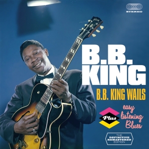 King B.B. - Bb King Wails/Easy Listening Blues in the group CD / Blues,Jazz at Bengans Skivbutik AB (3930242)