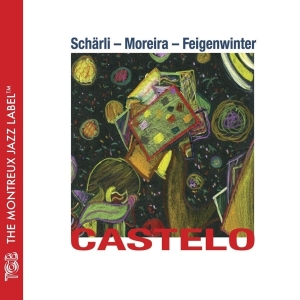 Scharli/Moreira/Feigenwinter - Castelo in the group CD / Jazz at Bengans Skivbutik AB (3930254)