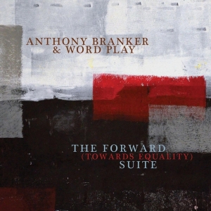Branker Anthony - Forward Suite in the group CD / Jazz at Bengans Skivbutik AB (3930264)