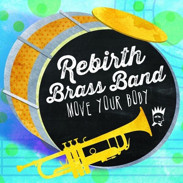 Rebirth Brass Band - Move Your Body in the group VINYL / Worldmusic/ Folkmusik at Bengans Skivbutik AB (3930269)