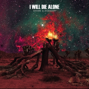 Shane Alexander - I Will Die Alone in the group VINYL / Elektroniskt,World Music at Bengans Skivbutik AB (3930360)