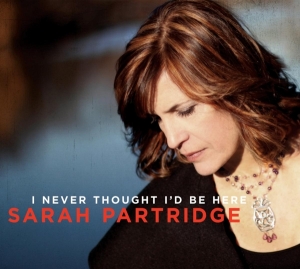 Sarah Partridge - I Never Thought I'd Be Here in the group CD / Jazz at Bengans Skivbutik AB (3930370)