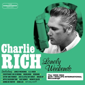 Rich Charlie - Lonely Weekends in the group CD / Country at Bengans Skivbutik AB (3930420)