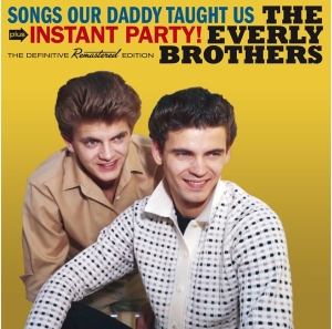 Everly Brothers - Songs Our Daddy Taught Us/Instant Party in the group CD / Rock at Bengans Skivbutik AB (3930645)