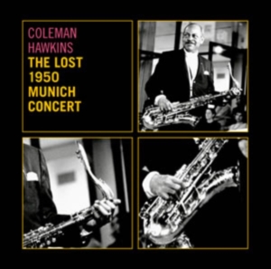 Hawkins Coleman - Lost 1950 Munich Concert in the group OTHER / Övrigt /  at Bengans Skivbutik AB (3930647)