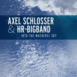 Schlosser Axel - Into The Mackerel Sky in the group CD / Jazz at Bengans Skivbutik AB (3930690)
