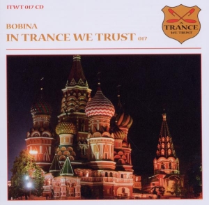 Bobina - In Trance We Trust 17 in the group CD / Dance-Techno at Bengans Skivbutik AB (3930838)