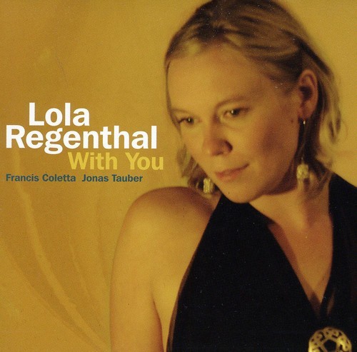 Regenthal Lola - With You in the group CD / Jazz/Blues at Bengans Skivbutik AB (3930909)