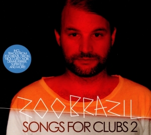 Zoo Brazil - Songs For Clubs 2 in the group CD / Dance-Techno at Bengans Skivbutik AB (3931031)