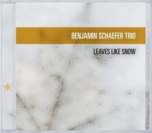 Schaefer Trio Benjamin - Leaves Like Snow in the group CD / Jazz at Bengans Skivbutik AB (3931333)