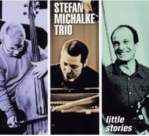 Stefan Michalke Trio - Little Stories in the group CD / Jazz/Blues at Bengans Skivbutik AB (3931342)