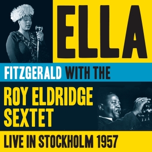 Fitzgerald Ella - Live In Stockholm 1957 in the group CD / Jazz at Bengans Skivbutik AB (3931387)
