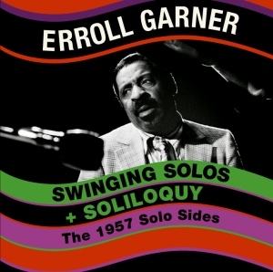 Garner Erroll - Swinging Solo's + Soliloquy in the group CD / Jazz at Bengans Skivbutik AB (3931468)