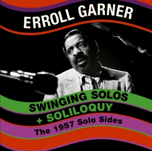 Erroll Garner - Swinging Solo's + Soliloquy in the group CD / Jazz/Blues at Bengans Skivbutik AB (3931468)