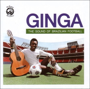 V/A - Ginga: The Sound Of Brazilian Football in the group CD / Klassiskt,Övrigt at Bengans Skivbutik AB (3931471)