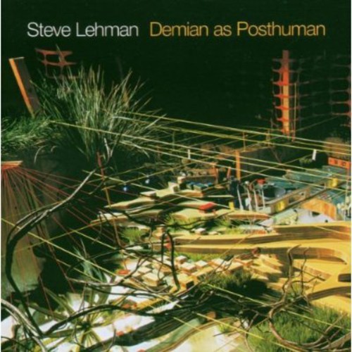 Lehman Steve - Demian As Posthuman in the group CD / Jazz/Blues at Bengans Skivbutik AB (3931496)