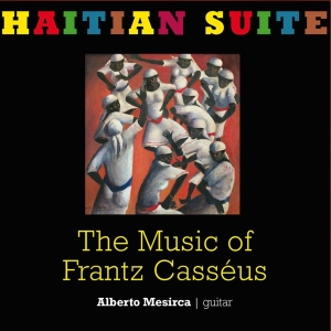 Mesirca Alberto - Haitian Suite - The Music Of Frantz Cass in the group CD / Pop-Rock,Övrigt at Bengans Skivbutik AB (3931522)