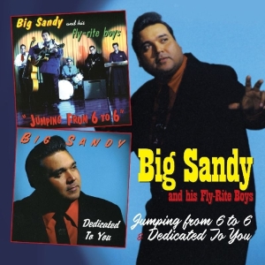 Big Sandy & Fly-Rite Boys - Jumping From 6 To 6 / Dedicated To You in the group CD / Pop-Rock,RnB-Soul,Övrigt at Bengans Skivbutik AB (3931624)