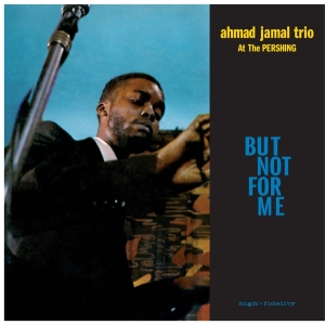 Jamal Ahmad -Trio- - But Not For Me / Live At The Pershing Lo in the group VINYL / Jazz at Bengans Skivbutik AB (3931677)