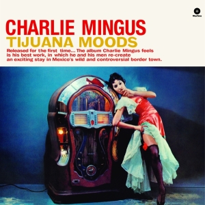 Mingus Charles - Tijuana Moods in the group VINYL / Jazz at Bengans Skivbutik AB (3931700)