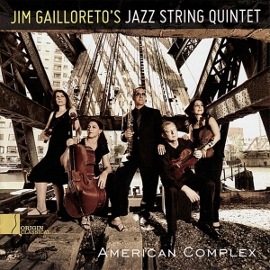 Gailloreto Jim -Jazz String Quintet- - American Complex in the group CD / Jazz at Bengans Skivbutik AB (3931712)