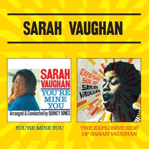 Vaughan Sarah - You're Mine You/Explosive Side Of Sarah  in the group CD / Jazz at Bengans Skivbutik AB (3931737)
