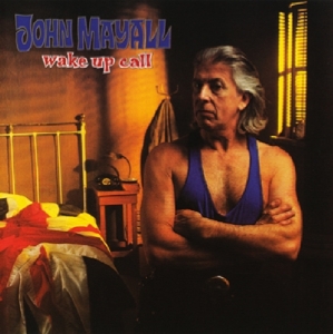 John & The Bluesbreake Mayall - Wake Up Call in the group CD / Blues,Jazz at Bengans Skivbutik AB (3931779)