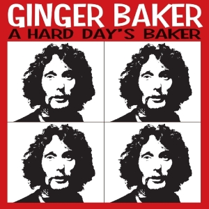Baker Ginger - A Hard Day's Baker in the group CD / Pop-Rock at Bengans Skivbutik AB (3931780)