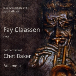 Claassen Fay - Two Portraits Of Chet Baker Vol. 2 in the group CD / Jazz at Bengans Skivbutik AB (3931824)