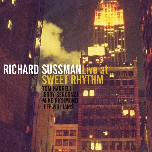 Sussman Richard -Quintet- - Live At Sweet Rhythm in the group CD / Jazz/Blues at Bengans Skivbutik AB (3931960)