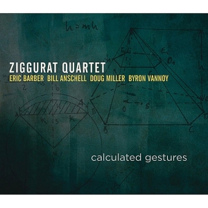 Ziggurat -Quartet- - Calculated Gestures in the group CD / Jazz at Bengans Skivbutik AB (3931961)