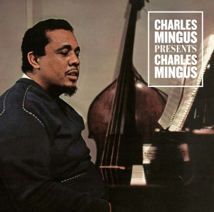Mingus Charles - Presents Charles Mingus in the group CD / Jazz at Bengans Skivbutik AB (3931996)