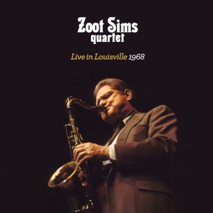Sims Zoot - Live In Louisville 1968 in the group CD / Jazz at Bengans Skivbutik AB (3931998)