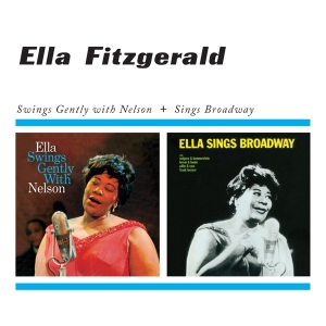 Fitzgerald Ella - Swings Gently With Nelson/Sings Broadway in the group CD / Jazz at Bengans Skivbutik AB (3932112)