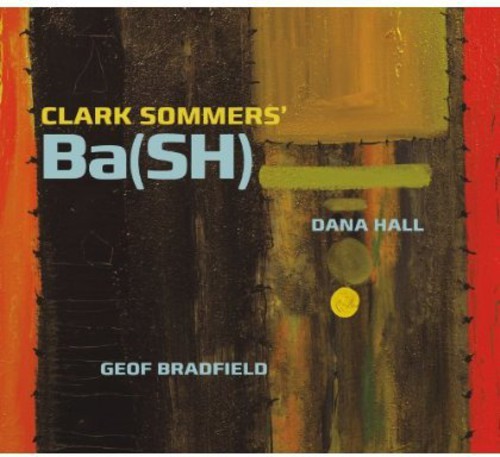 Sommers Clark - Ba(Sh) in the group CD / Jazz/Blues at Bengans Skivbutik AB (3932125)